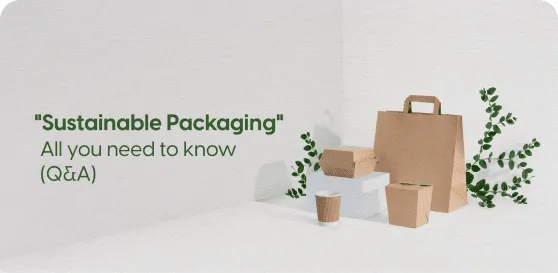 Sustainable Packaging – All you need to know (Q&A)